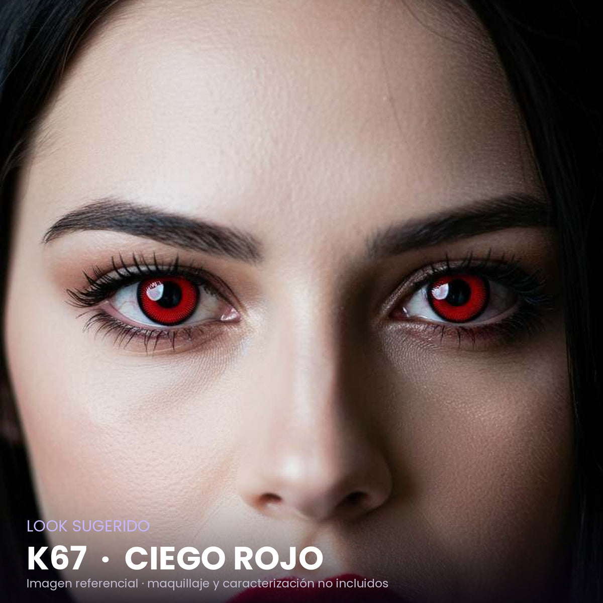 Look sugerido con pupilentes K67 Ciego Rojo – imagen referencial